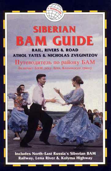 Siberian BAM Guide - rail, rivers, and road